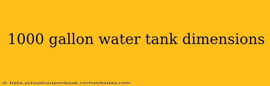 1000 gallon water tank dimensions
