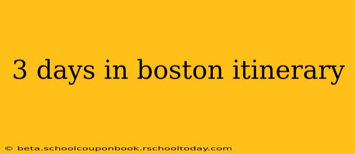 3 days in boston itinerary