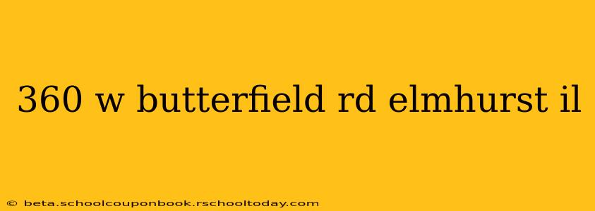 360 w butterfield rd elmhurst il