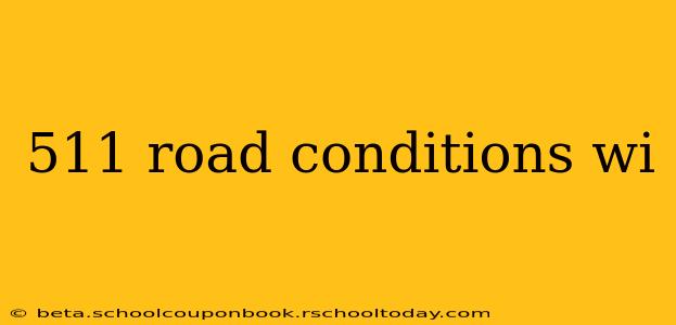 511 road conditions wi
