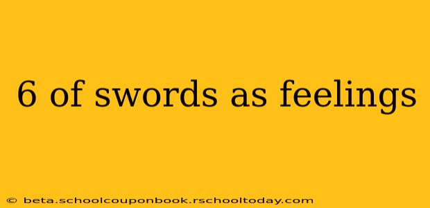 6 of swords as feelings
