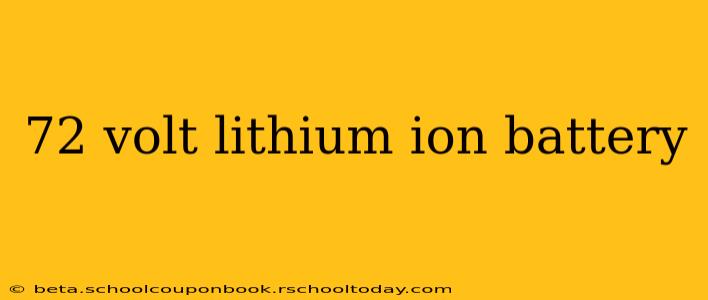 72 volt lithium ion battery