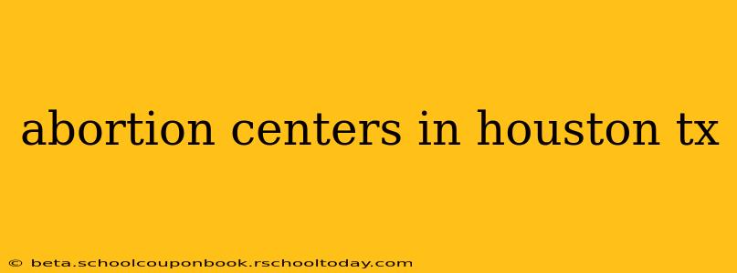 abortion centers in houston tx