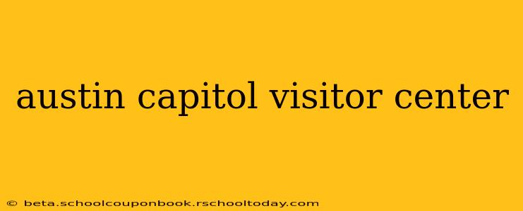 austin capitol visitor center