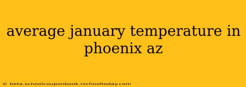 average january temperature in phoenix az
