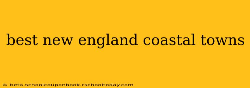 best new england coastal towns