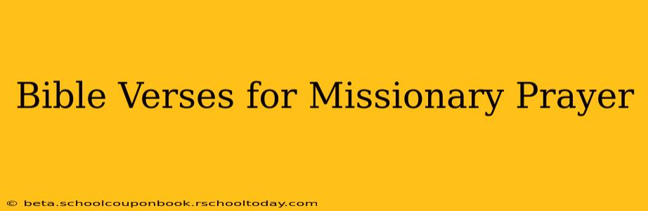 Bible Verses for Missionary Prayer