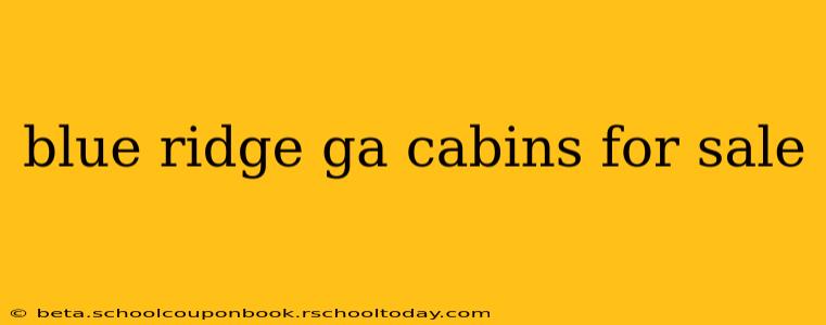 blue ridge ga cabins for sale