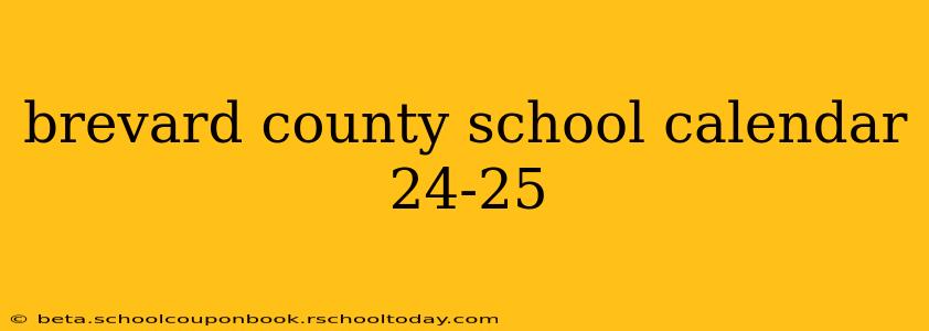brevard county school calendar 24-25