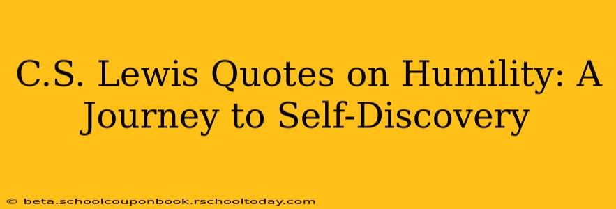 C.S. Lewis Quotes on Humility: A Journey to Self-Discovery