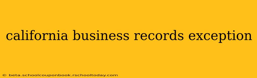 california business records exception