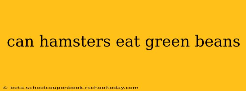 can hamsters eat green beans