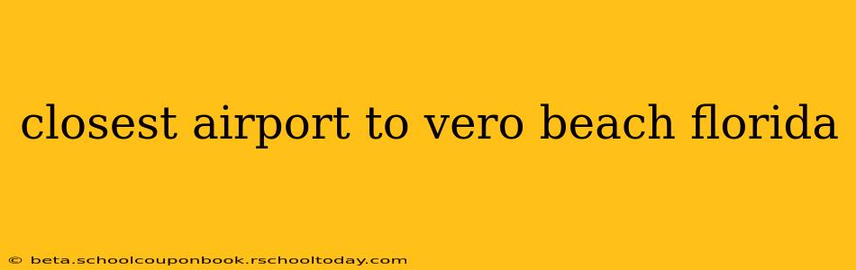 closest airport to vero beach florida