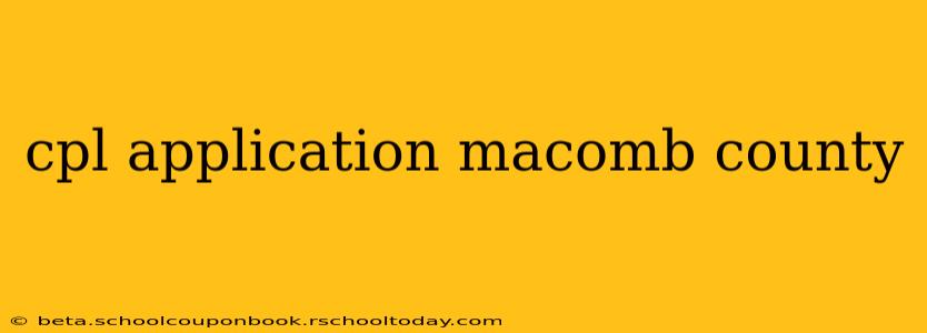 cpl application macomb county