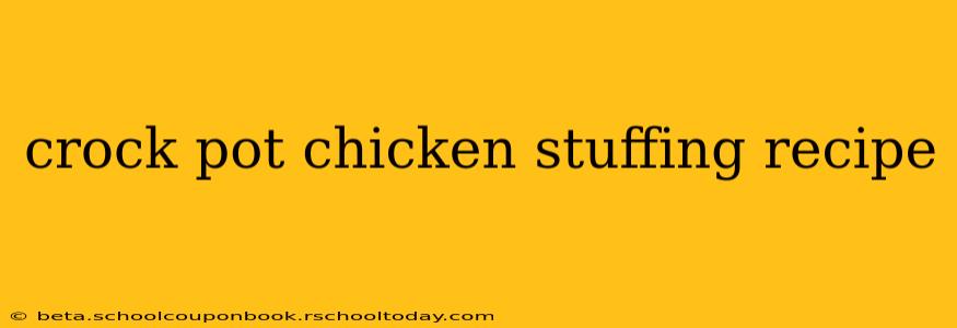 crock pot chicken stuffing recipe