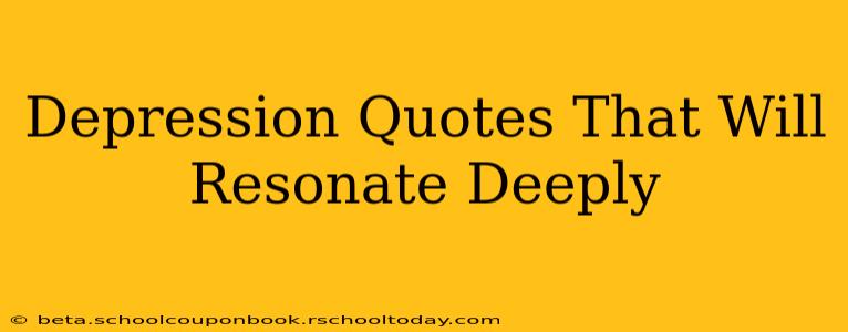 Depression Quotes That Will Resonate Deeply