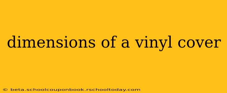 dimensions of a vinyl cover