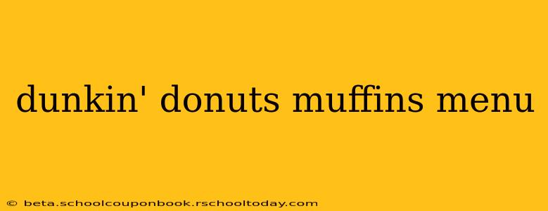 dunkin' donuts muffins menu