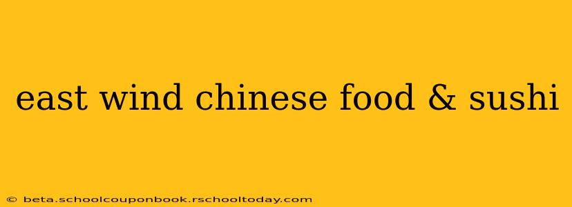 east wind chinese food & sushi