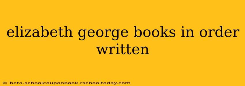 elizabeth george books in order written