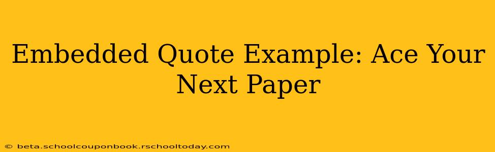 Embedded Quote Example: Ace Your Next Paper