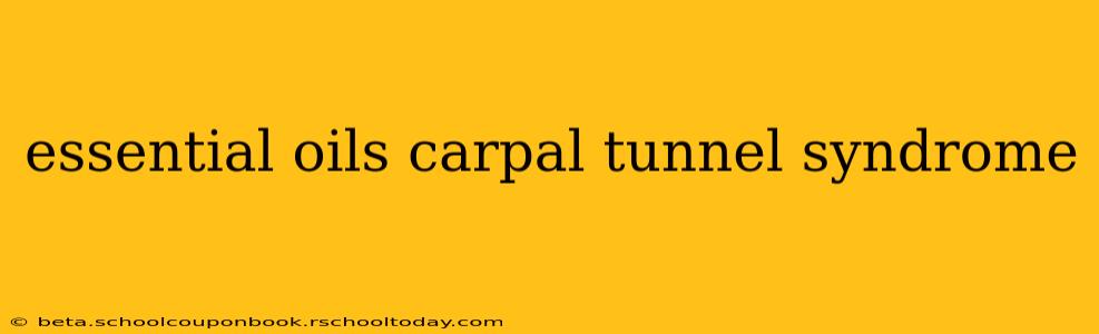 essential oils carpal tunnel syndrome