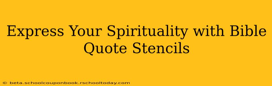 Express Your Spirituality with Bible Quote Stencils