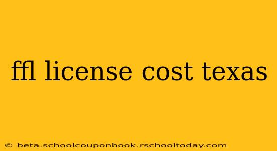 ffl license cost texas