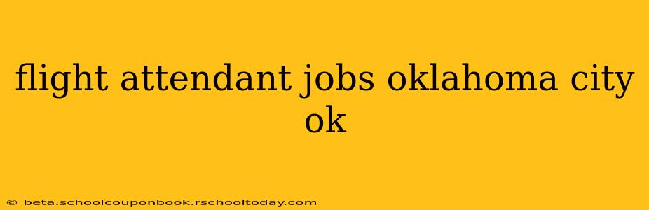 flight attendant jobs oklahoma city ok