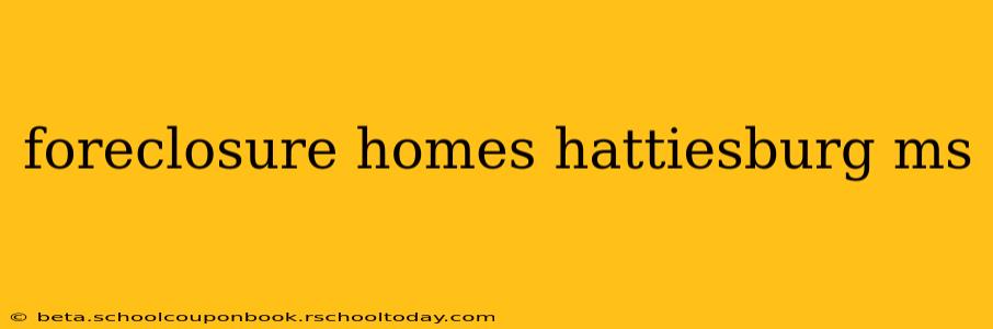 foreclosure homes hattiesburg ms