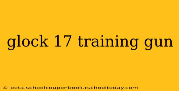 glock 17 training gun