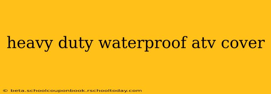 heavy duty waterproof atv cover