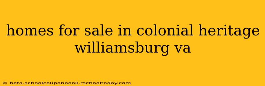 homes for sale in colonial heritage williamsburg va