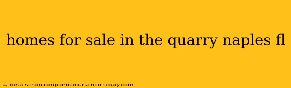 homes for sale in the quarry naples fl
