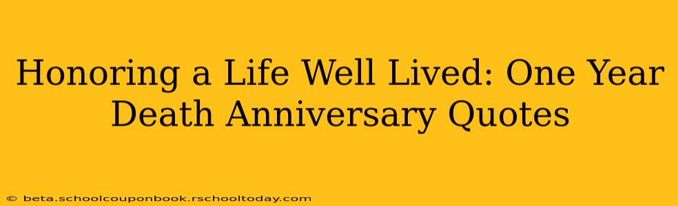 Honoring a Life Well Lived: One Year Death Anniversary Quotes
