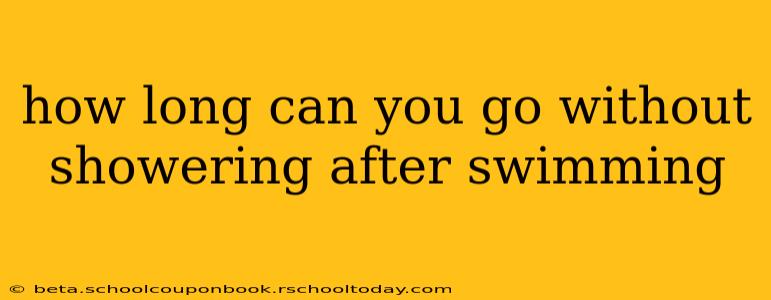 how long can you go without showering after swimming