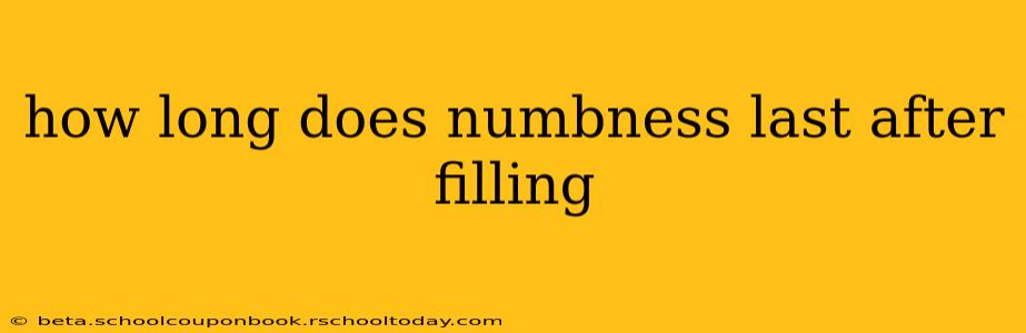 how long does numbness last after filling