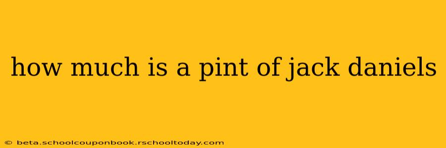 how much is a pint of jack daniels