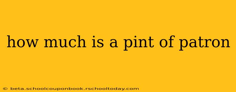 how much is a pint of patron