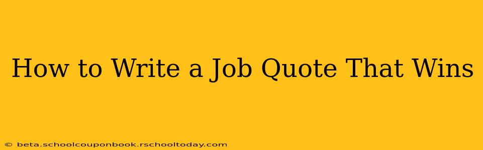 How to Write a Job Quote That Wins