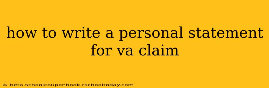 how to write a personal statement for va claim