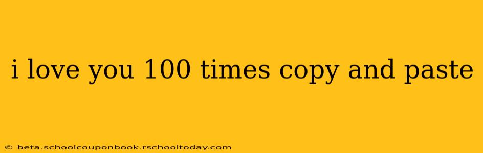 i love you 100 times copy and paste
