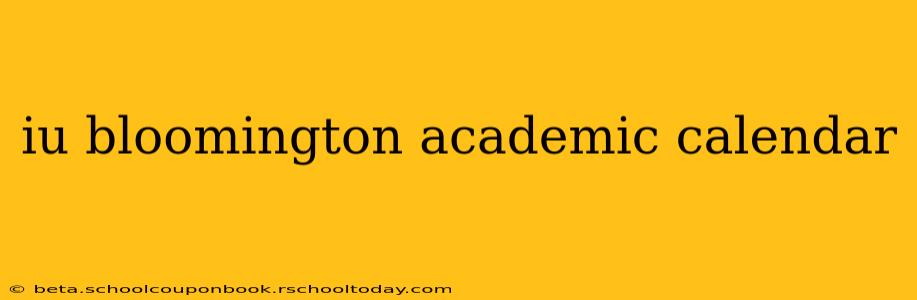 iu bloomington academic calendar