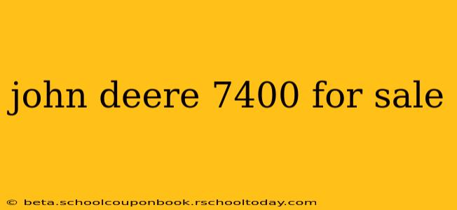 john deere 7400 for sale