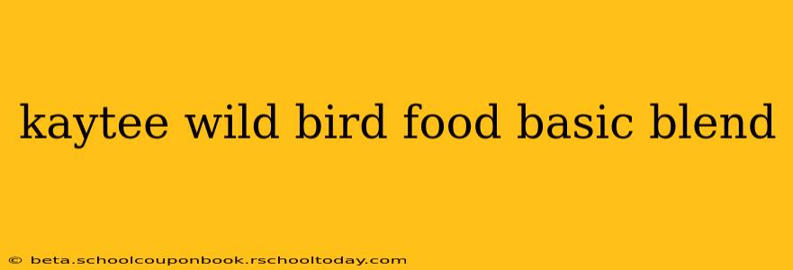 kaytee wild bird food basic blend
