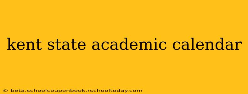 kent state academic calendar