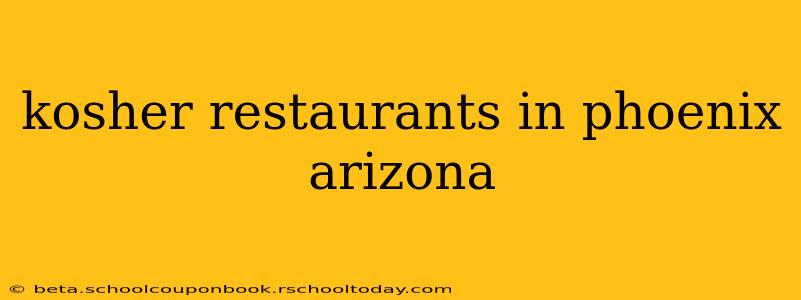 kosher restaurants in phoenix arizona