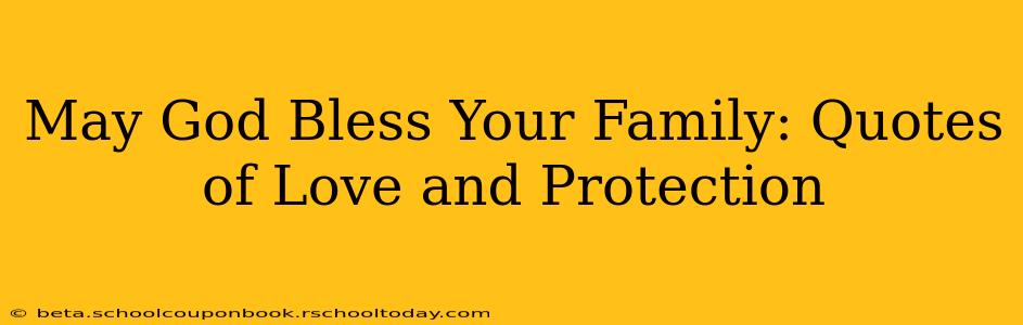 May God Bless Your Family: Quotes of Love and Protection
