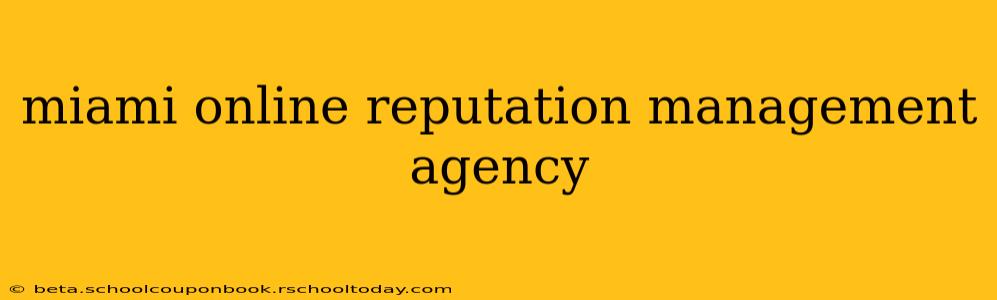 miami online reputation management agency