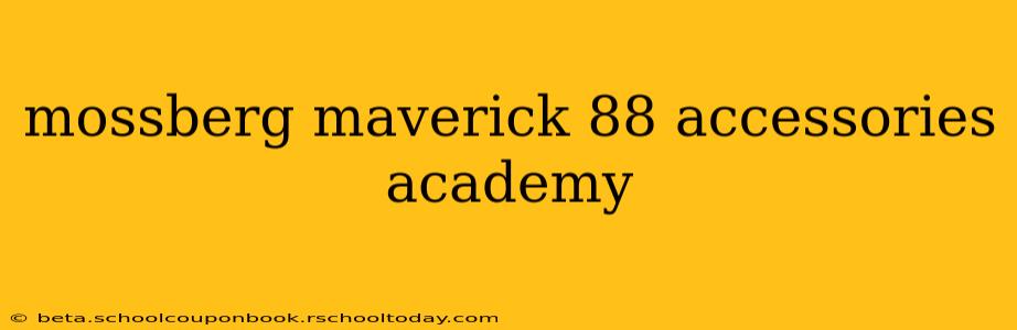 mossberg maverick 88 accessories academy
